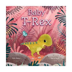 Baby T. Rex | Gavin Scott (ISBN: 9781681528908)