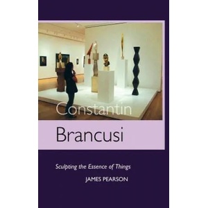 Constantin Brancusi | JAMES PEARSON (2012)