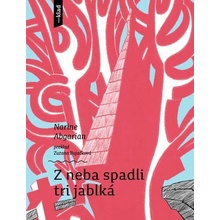 Z neba spadli tri jablká - Narine Abgarian, František Hübel ilustrátor