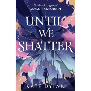 Until We Shatter | Kate Dylan (2025)