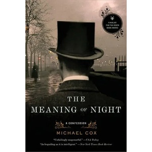 The Meaning of Night: A Confession | Michael Cox (ISBN: 9780393330342)