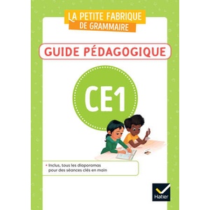 La petite Fabrique de grammaire - Français CE1 Ed. 2023 - Guide bi média + diaporama (2023)