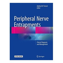 Peripheral Nerve Entrapments: Clinical Diagnosis and Management Trescot MD Abipp Fipp Andrea M.