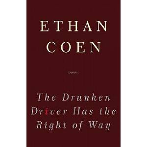 The Drunken Driver Has the Right of Way | Ethan Coen (ISBN: 9780307462695)