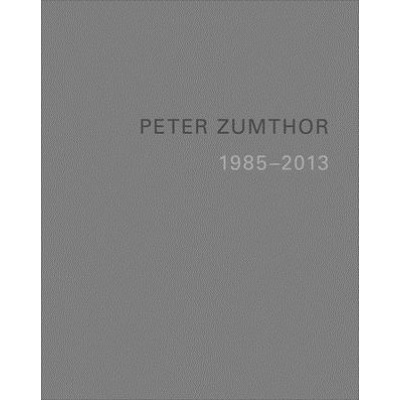 Peter Zumthor - Zumthor Peter