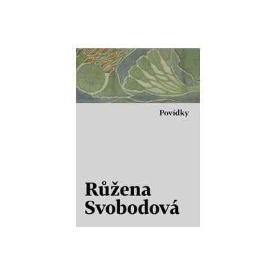 Povídky - Růžena Svobodová