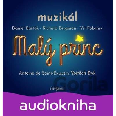 Malý Princ / Muzikál - Barták, Bergman, Pokorný