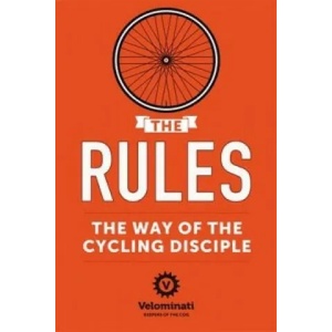 Rules: The Way of the Cycling Disciple | The Velominati (2014)