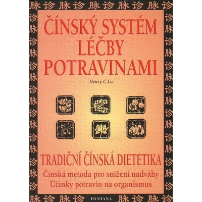 Čínský systém léčby potravinami - Henry Lu