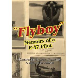 Flyboy": Memoirs of a WWII P-47 Pilot | Kenneth Lane Glemby (ISBN: 9781514275672)