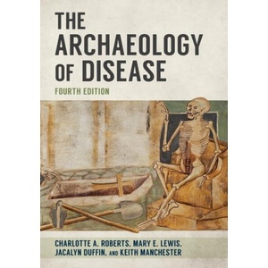 The Archaeology of Disease (ISBN: 9781501785795)