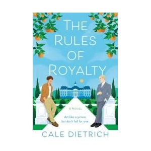 The Rules of Royalty | DIETRICH CALE (ISBN: 9781250887771)