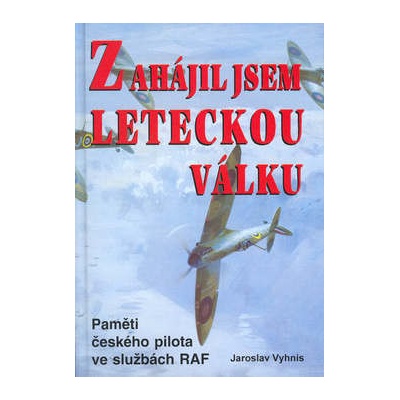 Zahájil jsem leteckou válku