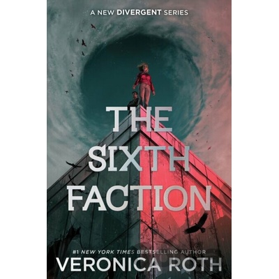 The Sixth Faction - Veronica Roth
