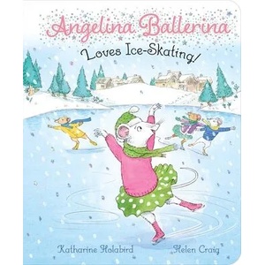 Angelina Ballerina Loves Ice-Skating! | Helen Craig (ISBN: 9781534469594)