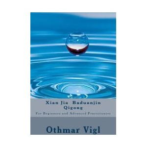 Xian Jia Baduanjin Qigong | Othmar Vigl (ISBN: 9781976044243)