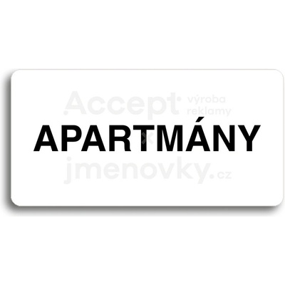 ACCEPT Piktogram APARTMÁNY - bílá tabulka - černý tisk bez rámečku