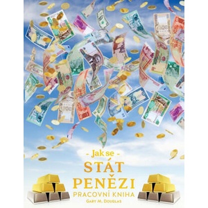 Jak se stát penězi - Pracovní kniha | Gary M. Douglas (ISBN: 9781634934831)