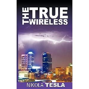 True Wireless | Nikola Tesla (ISBN: 9781607961680)