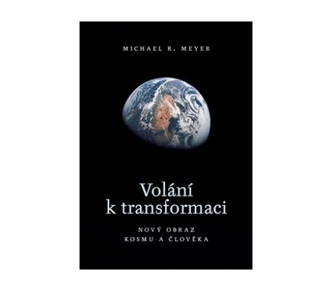 Volání k transformaci - Michael R. Meyer