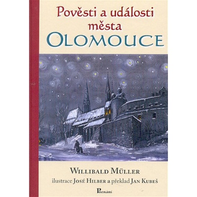 Pověsti a události města Olomouce - Willibald Müller