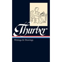 James Thurber: Writings & Drawings Including the Secret Life of Walter Mitty Thurber James