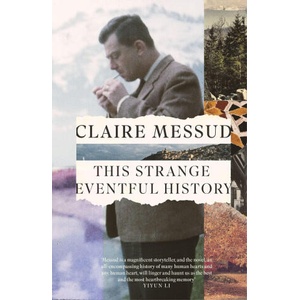 This Strange Eventful History | Claire Messud (2024)