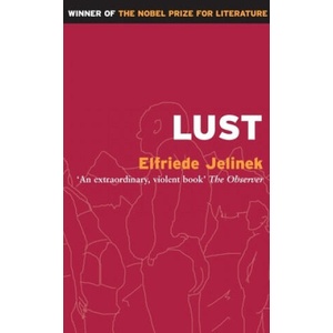 Lust | Elfriede Jelinek (ISBN: 9781852421830)