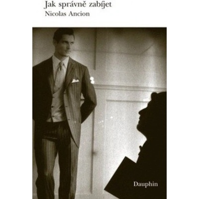 Jak správně zabíjet - Nicolas Ancion
