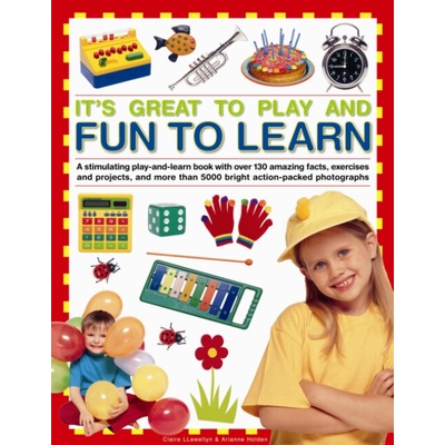 It's Great to Play and Fun to Learn - Llewellyn, Claire a Holden, Arianne