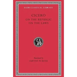 On the Republic. On the Laws | Marcus Tullius Cicero (ISBN: 9780674992351)
