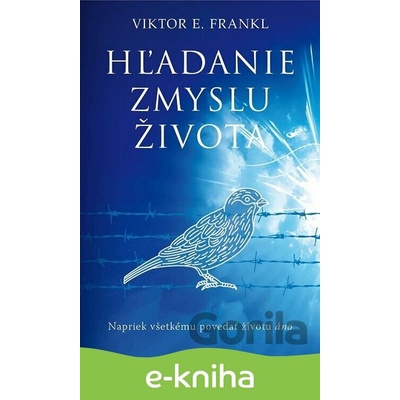 Hľadanie zmyslu života - Viktor E. Frankl