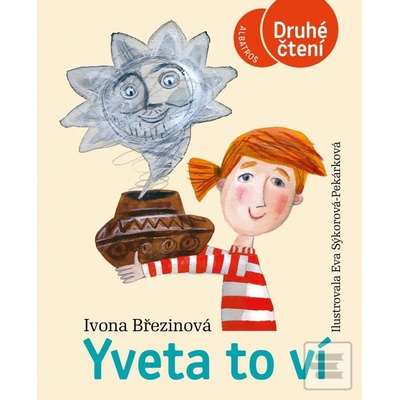 Yveta to ví - Ivona Březinová, Eva Sýkorová-Pekárková ilustrátor