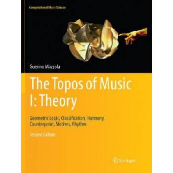 Topos of Music I: Theory | Guerino Mazzola