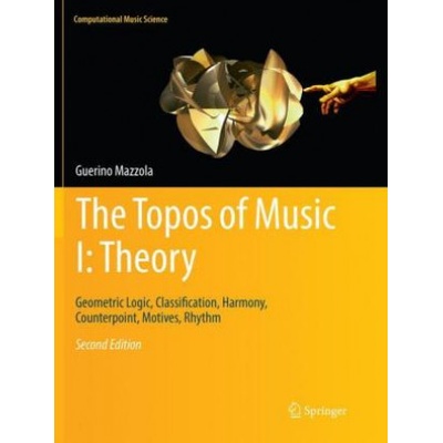 Topos of Music I: Theory | Guerino Mazzola