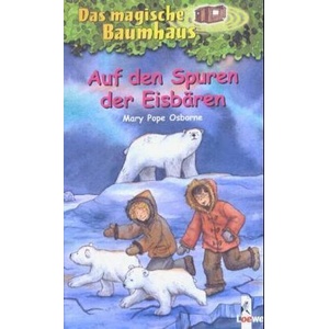 Auf den Spuren der Eisbaren | Sabine Rahn, Robert (Rooobert) Bayer, Mary Pope Osborne (ISBN: 9783785541883)