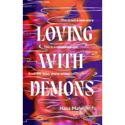 Loving with Demons - Hana Mahmood