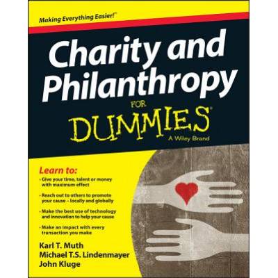 Charity & Philanthropy For Dummies | Karl T Muth