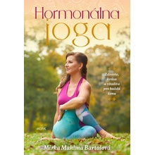 Hormonálna joga - Mirka Mahima Bartošová