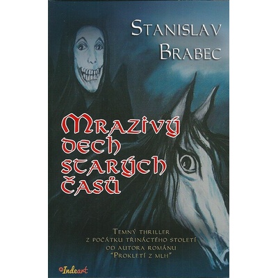 Mrazivý dech starých časů - Stanislav Brabec