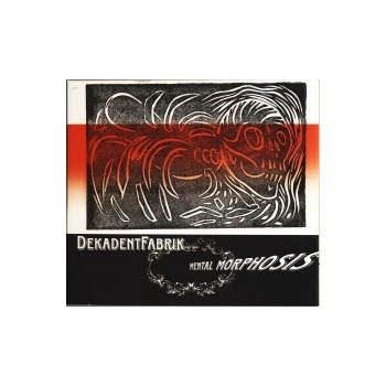Dekadent Fabrik - Mental Morphosis CD
