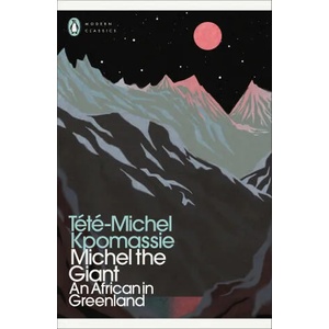 Michel the Giant | Tete-Michel Kpomassie (ISBN: 9780241554531)