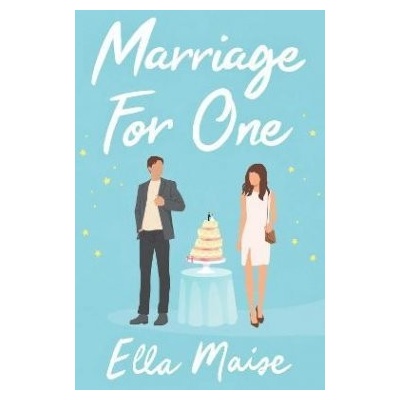 Marriage for One - Ella Maise, Simon & Schuster