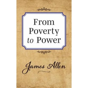 From Poverty to Power | James Allen (ISBN: 9781722502546)