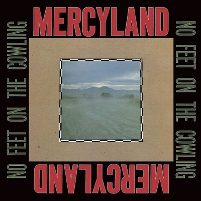 MERCYLAND - NO FEET ON THE COWLING LP
