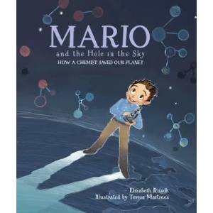Mario and the Hole in the Sky | Elizabeth Rusch, Teresa Martinez (ISBN: 9781580895811)