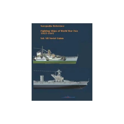 Fighting ships of World War Two 1937 - 1945. Volume VII. Soviet Union