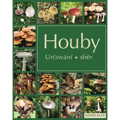 Houby - Určování a sběr - Hans W. Kothe