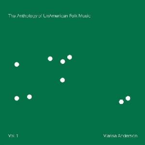 Marisa Anderson - The Anthology Of Unamerican Folk Music (Vol. 1) (CD) (0790377065428)