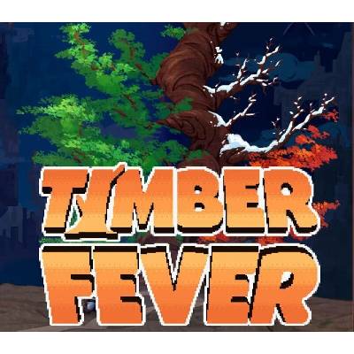 Timber Fever